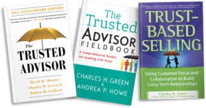 The Trusted Advisor, The Trusted Advisor Fieldbook, Trust Based Selling