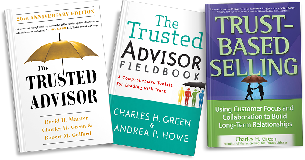 The Trusted Advisor, The Trusted Advisor Fieldbook, Trust Based Selling